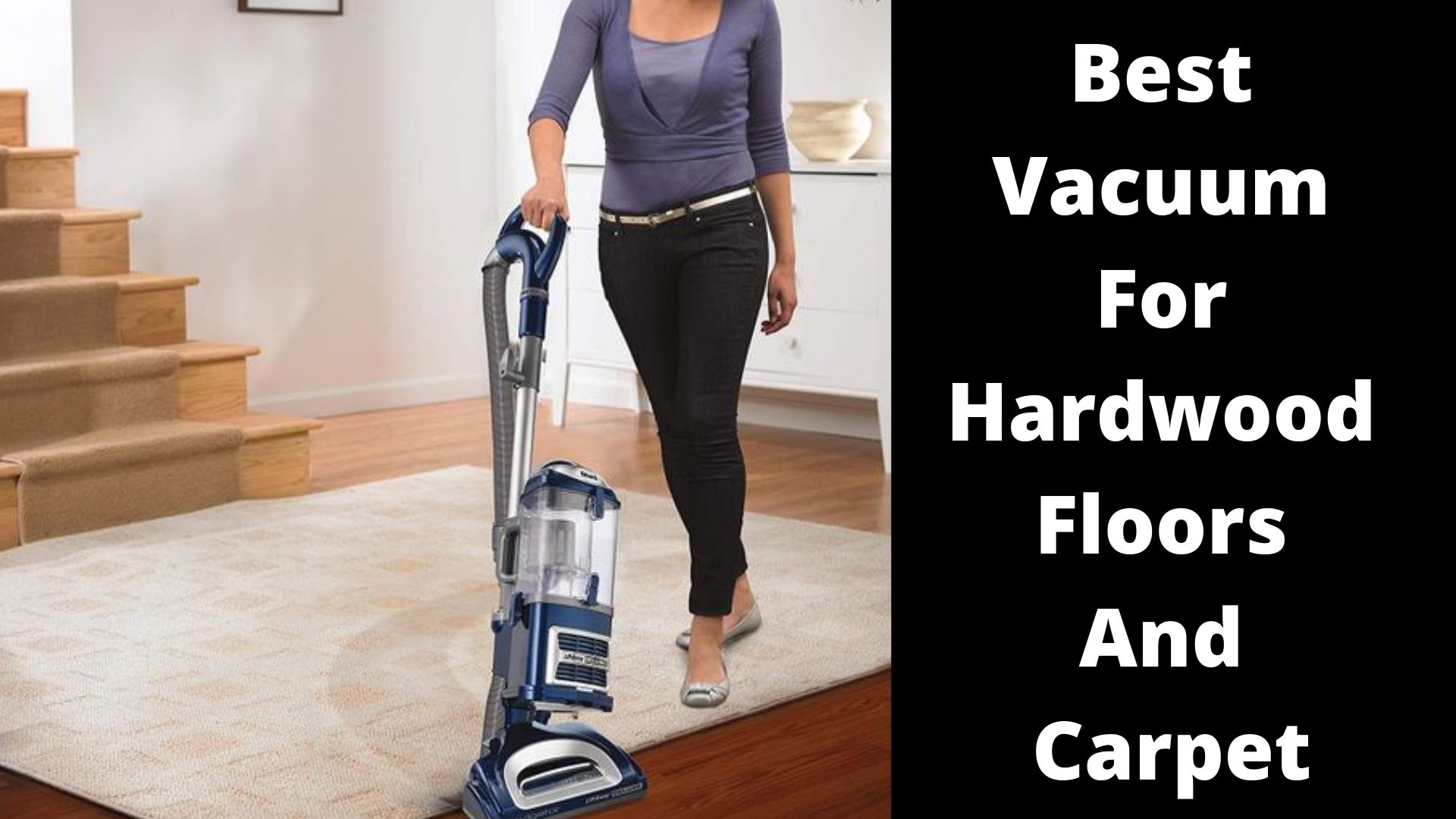 Best Vacuum For Hardwood Floors And Carpet